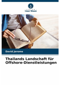 Thailands Landschaft für Offshore-Dienstleistungen