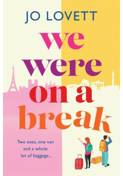 We Were on a break