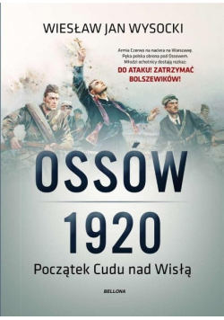 Ossów 1920 Początek Cudu nad Wisłą