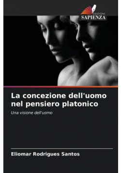 La concezione dell'uomo nel pensiero platonico