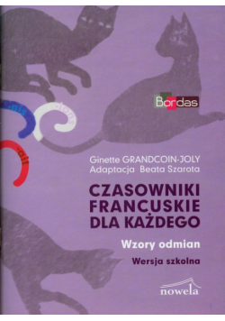 Czasowniki francuskie dla każdego: Wzory odmian