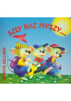 Szły raz myszy