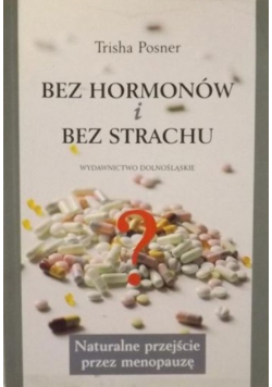 Bez hormonów i bez strachu