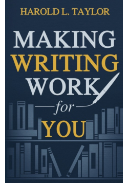 Making Writing Work for You