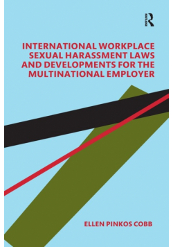 International Workplace Sexual Harassment Laws and Developments for the Multinational Employer