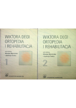 Wiktora Degi Ortopedia i rehabilitacja Tom 1 i 2