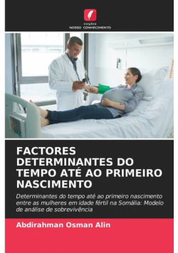 Factores Determinantes Do Tempo Até Ao Primeiro Nascimento