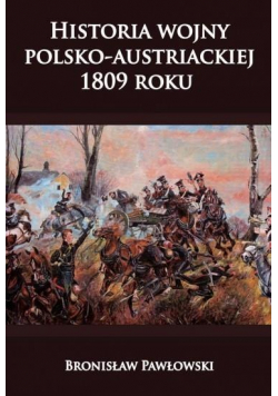 Historia wojny polsko austriackiej 1809 roku
