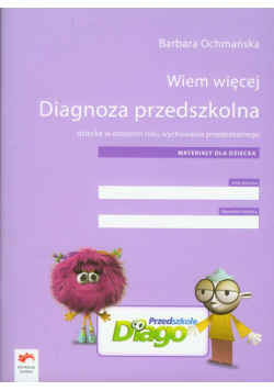 Ochmańska Barbara - Zanim będę uczniem Wiem więcej Diagnoza przedszkolna