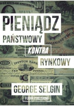 Pieniądz państwowy kontra rynkowy