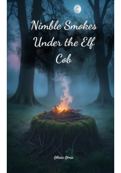 Nimble Smokes Under the Elf Cob