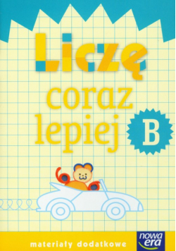 Szkoła na miarę. Liczę coraz lepiej. B: Materiały dodatkowe
