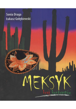 Meksyk : kraj kontrastów