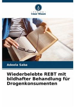 Wiederbelebte REBT mit bildhafter Behandlung für Drogenkonsumenten