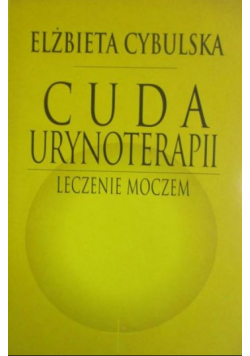 Cuda urynoterapii. Leczenie moczem