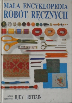 Mała encyklopedia robót ręcznych