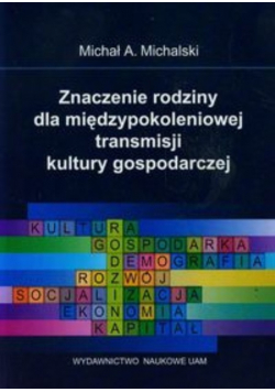 Znaczenie rodziny dla międzypokoleniowej transmisji kultury gospodarczej