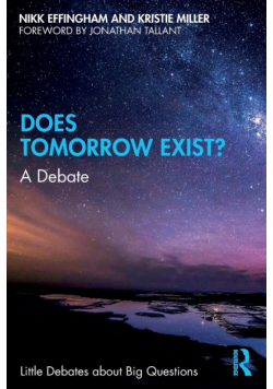 Does Tomorrow Exist?