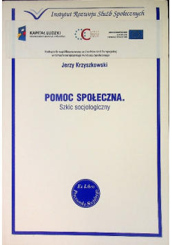 Pomoc społeczna Szkic socjologiczny