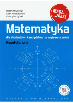 Matematyka dla studentów i kandydatów na wyższe uczelnie z płytą CD