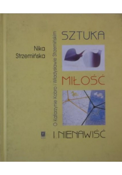 Sztuka miłość i nienawiść