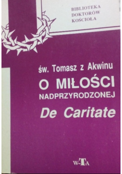 O miłości nadprzyrodzonej De Caritate