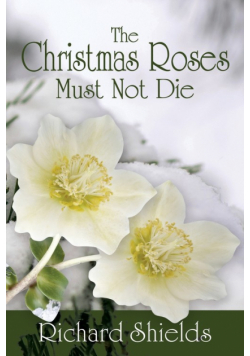 The Christmas Roses Must Not Die