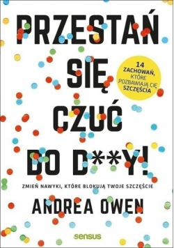 Przestań się czuć do d**y