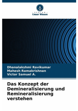 Das Konzept der Demineralisierung und Remineralisierung verstehen