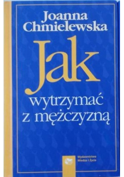 Jak wytrzymać z mężczyzną