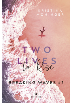 Two Lives to Rise. Breaking Waves. Tom 2