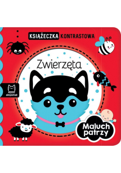 Maluch patrzy. Zwierzęta. Książeczka kontrastowa