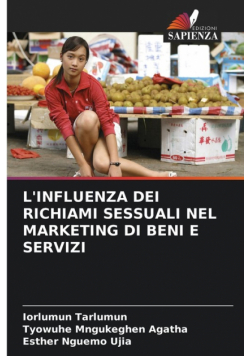 L'influenza Dei Richiami Sessuali Nel Marketing Di Beni E Servizi