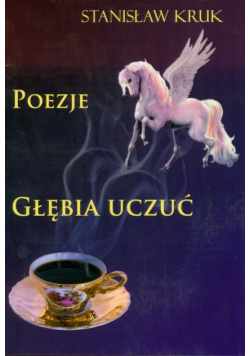 Głębia uczuć : Poezje