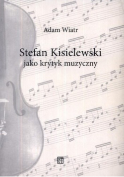 Stefan Kisielewski jako krytyk muzyczny Dedykacja Wiatr