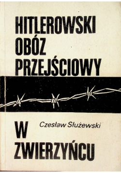 Hitlerowski obóz przejściowy w Zwierzyńcu