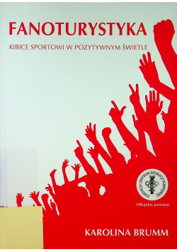 Fanoturystyka Kibice sportowi w pozytywnym świetle