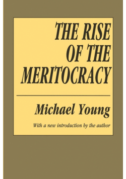 The Rise of the Meritocracy