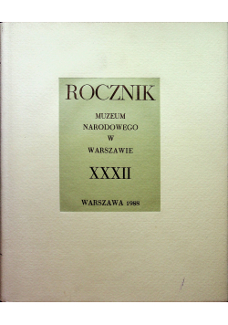 Rocznik Muzeum Narodowego w Warszawie tom XXXII