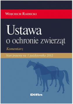 Ustawa o ochronie zwierząt : Komentarz