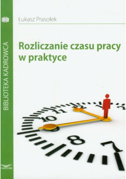 Rozliczenie czasu pracy w praktyce