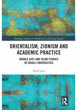 Orientalism, Zionism and Academic Practice