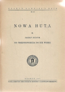 Nowa Huta Od średniowiecza do XX wieku