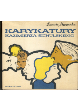 Karykatury Kazimierza  Sichulskiego
