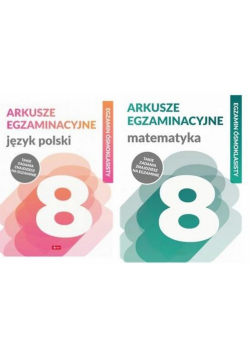 Pakiet Język polski. Arkusze egzaminacyjne / Matematyka. Arkusze egzaminacyjne