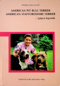American Pit bull terrier American staffordshire terrier żyjąca legenda
