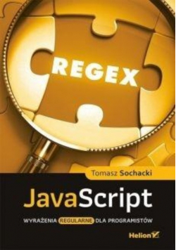 JavaScript. Wyrażenia regularne dla programistów