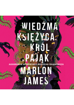 Wiedźma Księżyca, Król Pająk