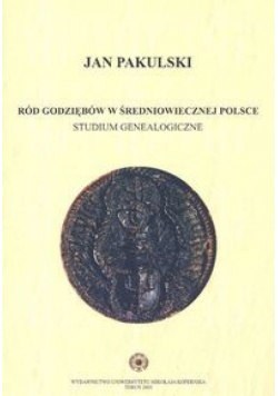 Ród Godziębów w średniowiecznej Polsce studium genealogiczne