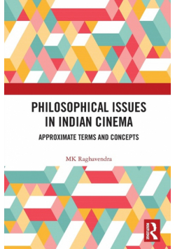 Philosophical Issues in Indian Cinema